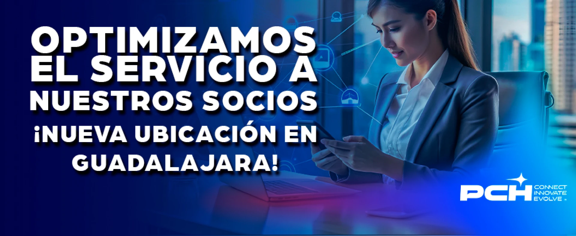 Apertura de la nueva sucursal PCH Connect Guadalajara.