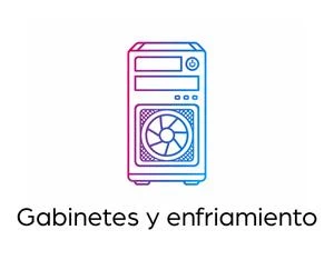 GABINETES Y ENFRIAMIENTO