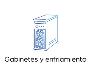 GABINETES Y ENFRIAMIENTO